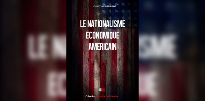 Nationalisme économique américain protectionnisme harbulot