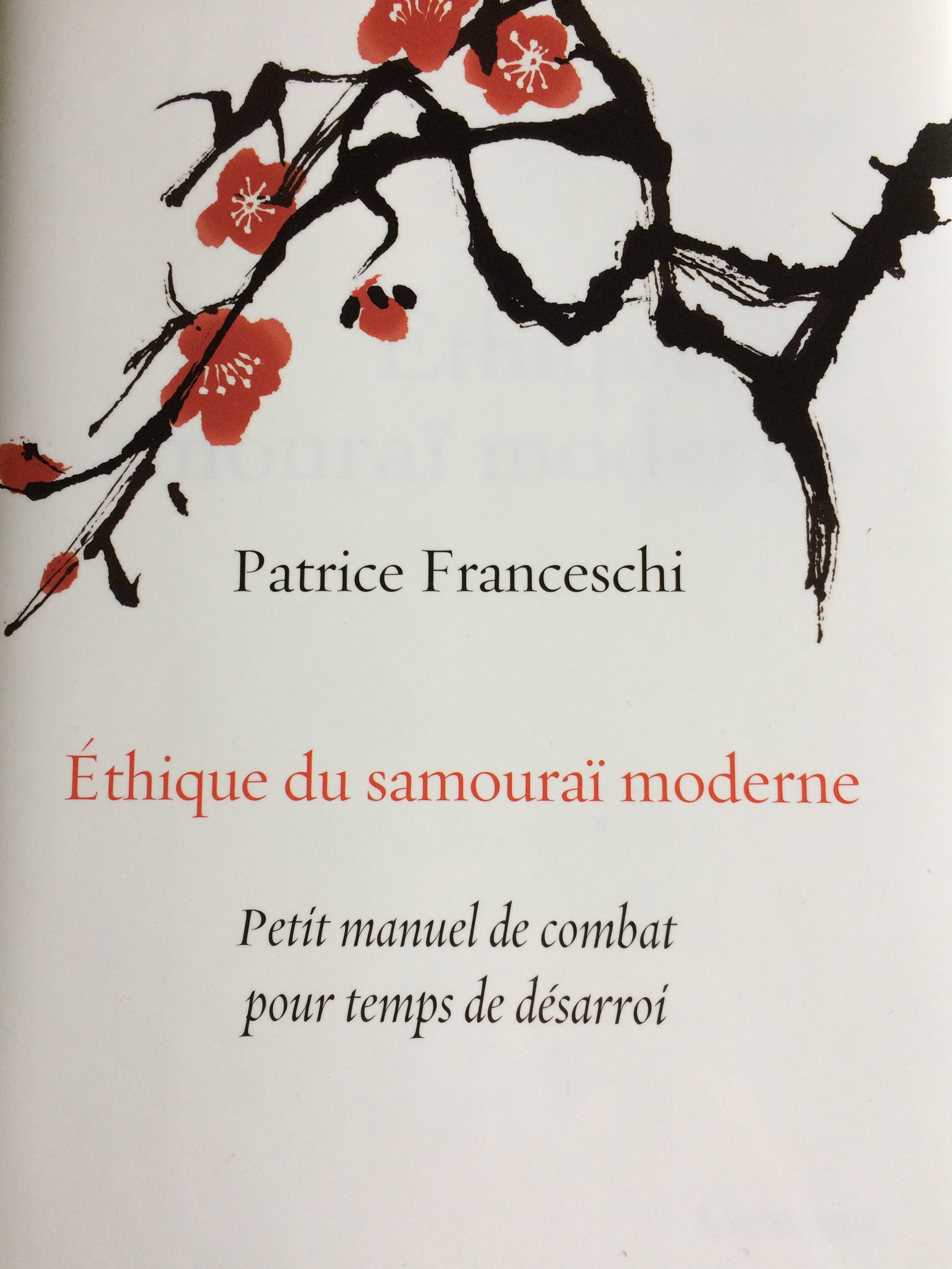 Ethique du samouraï moderne_Patrice Franceschi