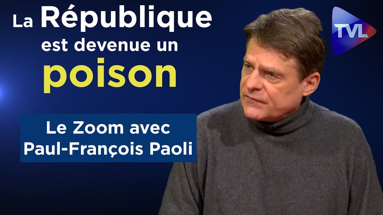 Paul-François Paoli : La République est devenue un poison pour la France