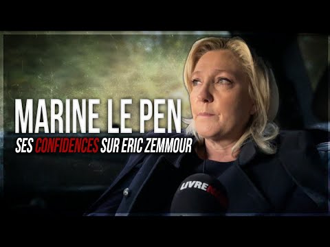 Marine Le Pen : confidences sur Eric Zemmour