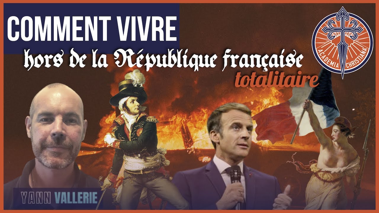 Comment vivre hors de la République française totalitaire ? Par Yann Vallerie