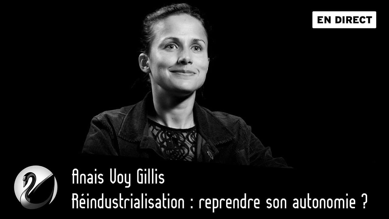 Réindustrialisation : reprendre son autonomie ? Avec Anais Voy Gillis