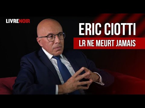 Eric Ciotti : « Je n'ai pas d'ennemi à droite ! »