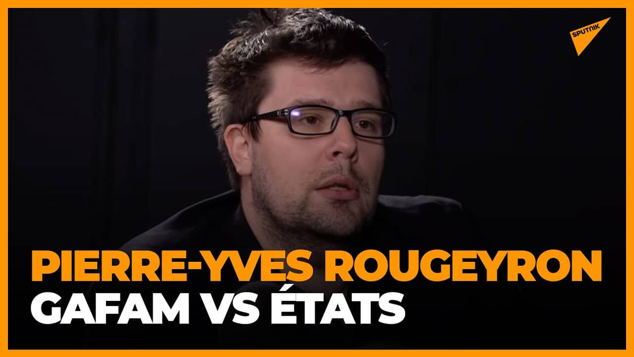 Pierre-Yves Rougeyron : « Face aux Gafam, il y a deux positions: à genoux ou debout »