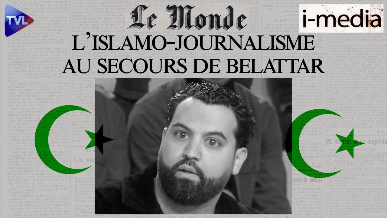 i-Média n°372. L'islamo-journalisme au secours de Belattar !