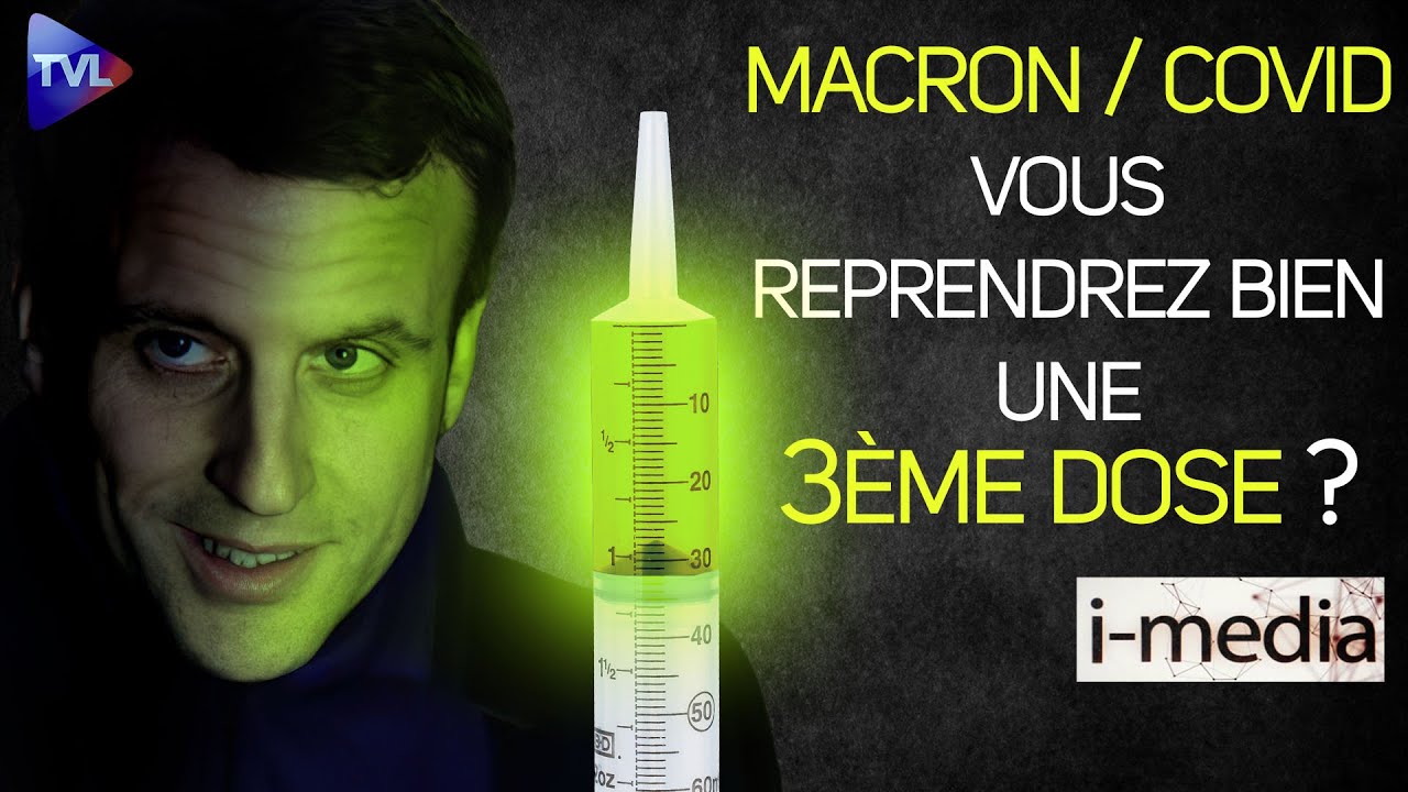 I-Média n° 370 : Macron/Covid : vous reprendrez bien une dose... [Vidéo]