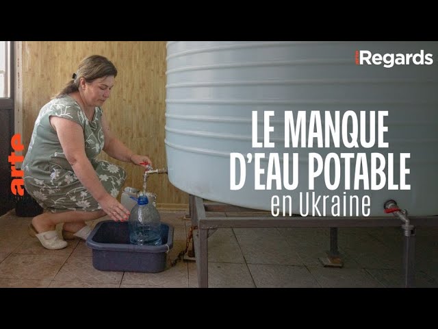 Le manque d’eau potable en Ukraine