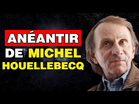 Le Doc évoque Anéantir, dernier ouvrage de Michel Houellebecq
