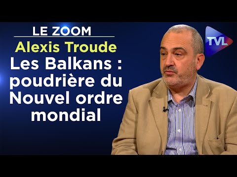 Les Balkans : poudrière du Nouvel ordre mondial, par Alexis Troude