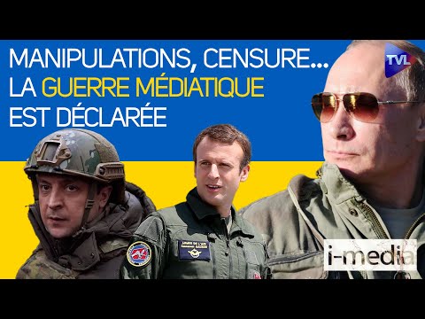 Manipulations, censure... la guerre médiatique est déclarée ! - I-Média n°385