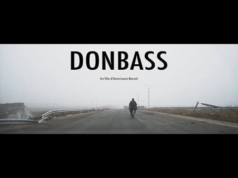 Donbass. Un film de Anne-Laure Bonnel