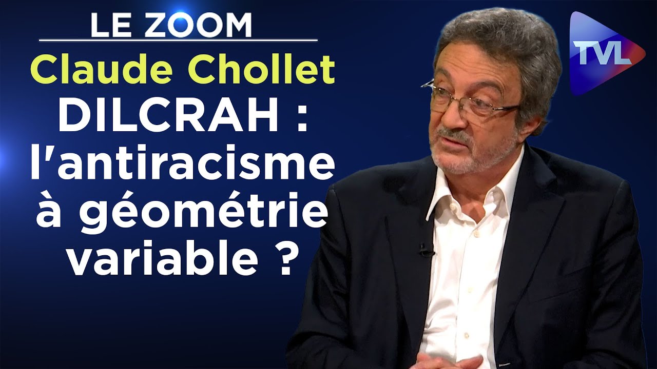 DILCRAH : l'antiracisme à géométrie variable ? Par Claude Chollet