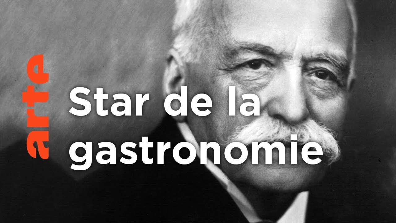 Auguste Escoffier ou la naissance de la gastronomie moderne