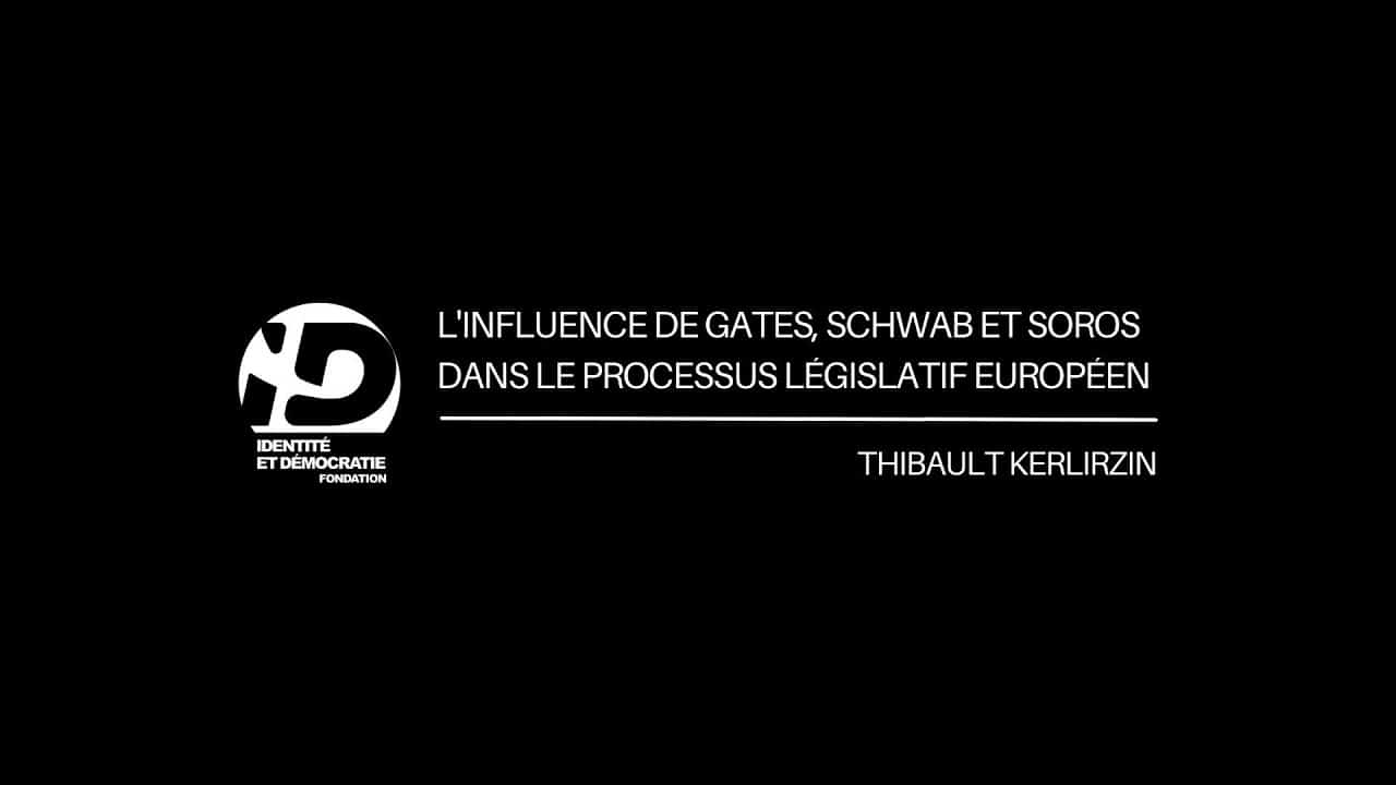 L'influence de Gates, Schwab et Soros dans le processus législatif européen.