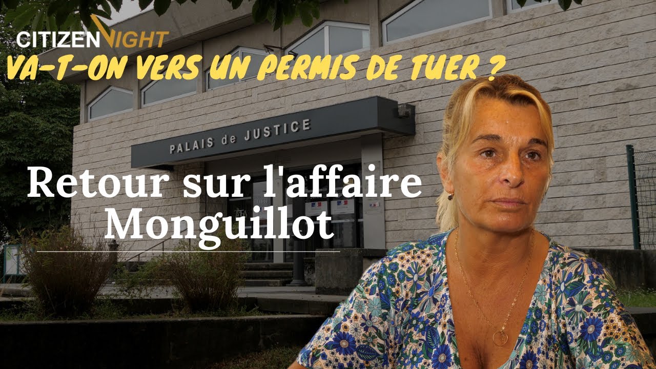 Affaire Philippe Monguillot à Bayonne. Va-t-on vers un permis de tuer ? Réaction de Véronique Monguillot