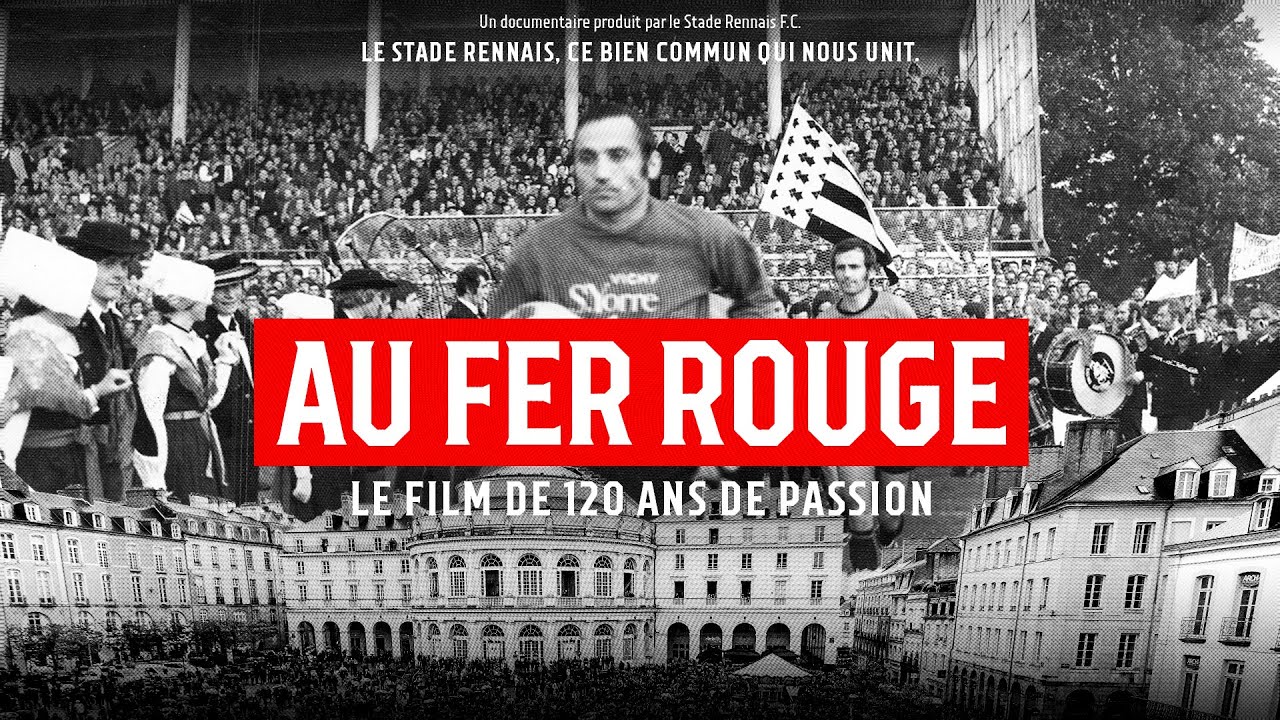 Stade Rennais. Au Fer Rouge : le film de 120 de passion Rouge et Noir