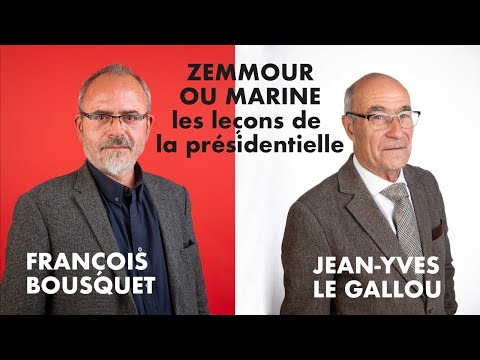 Zemmour ou Marine, les leçons de la présidentielle, par François Bousquet et Jean-Yves Le Gallou [Vidéo]