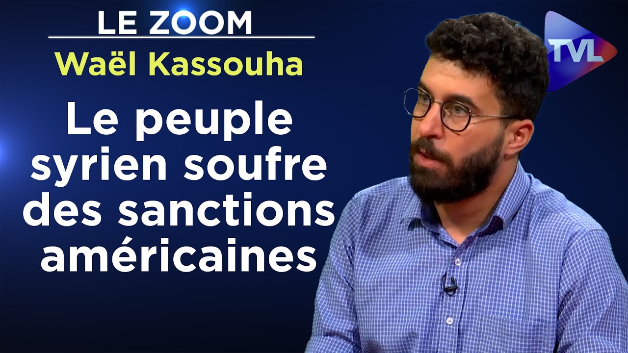 Waël Kassouha : « Le peuple syrien soufre des sanctions américaines »