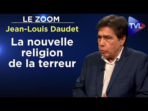 Climat, santé, OTAN : la nouvelle religion de la terreur, avec Jean-Louis Daudet