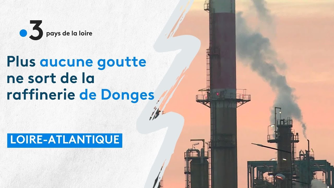 Plus aucune goutte d'essence ne sort de la raffinerie de Donges
