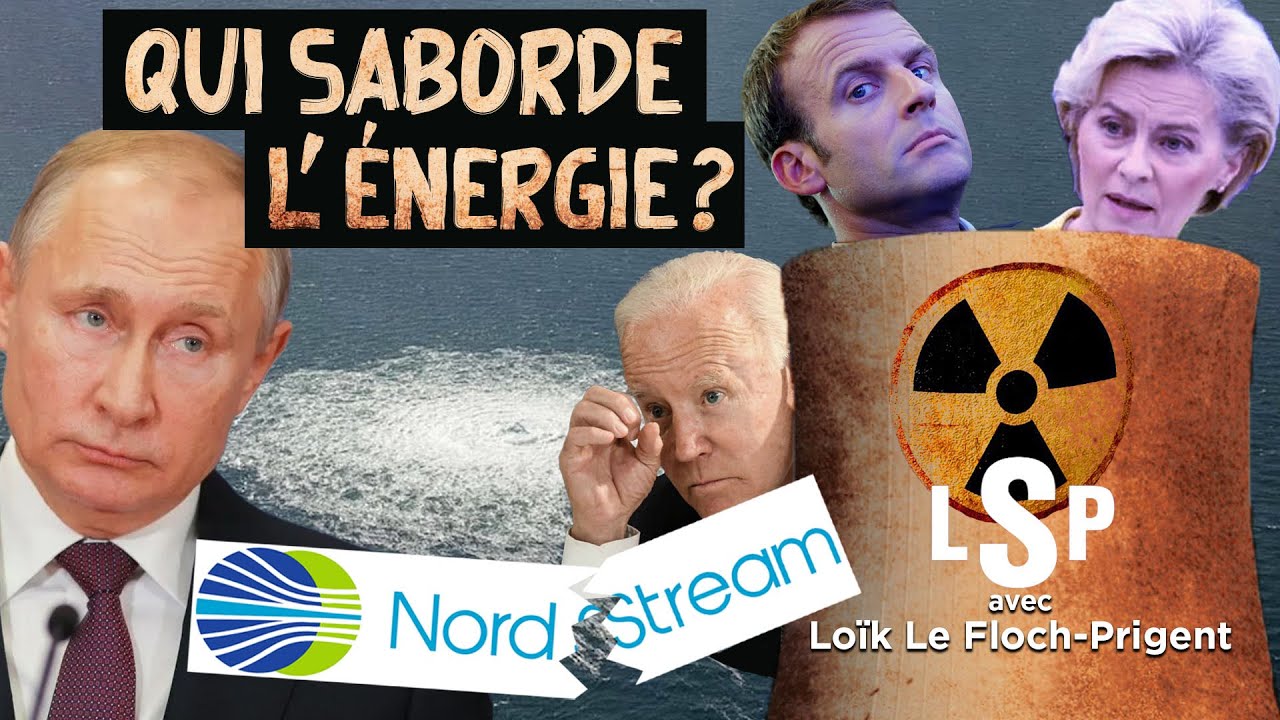 Nord Stream, nucléaire : Le Grand sabotage - Le Samedi Politique avec Loïk Le Floch-Prigent