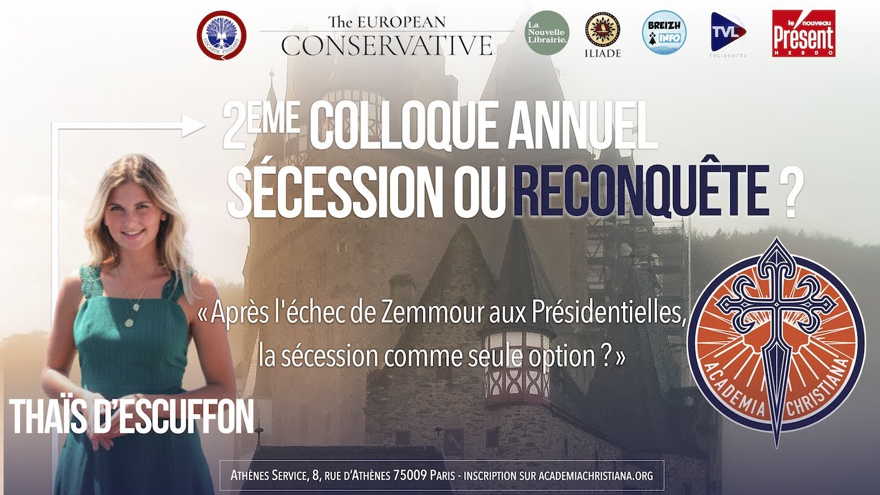 Thaïs d'Escufon : « Après l'échec de Zemmour aux Présidentielles, la sécession comme seule option ? »