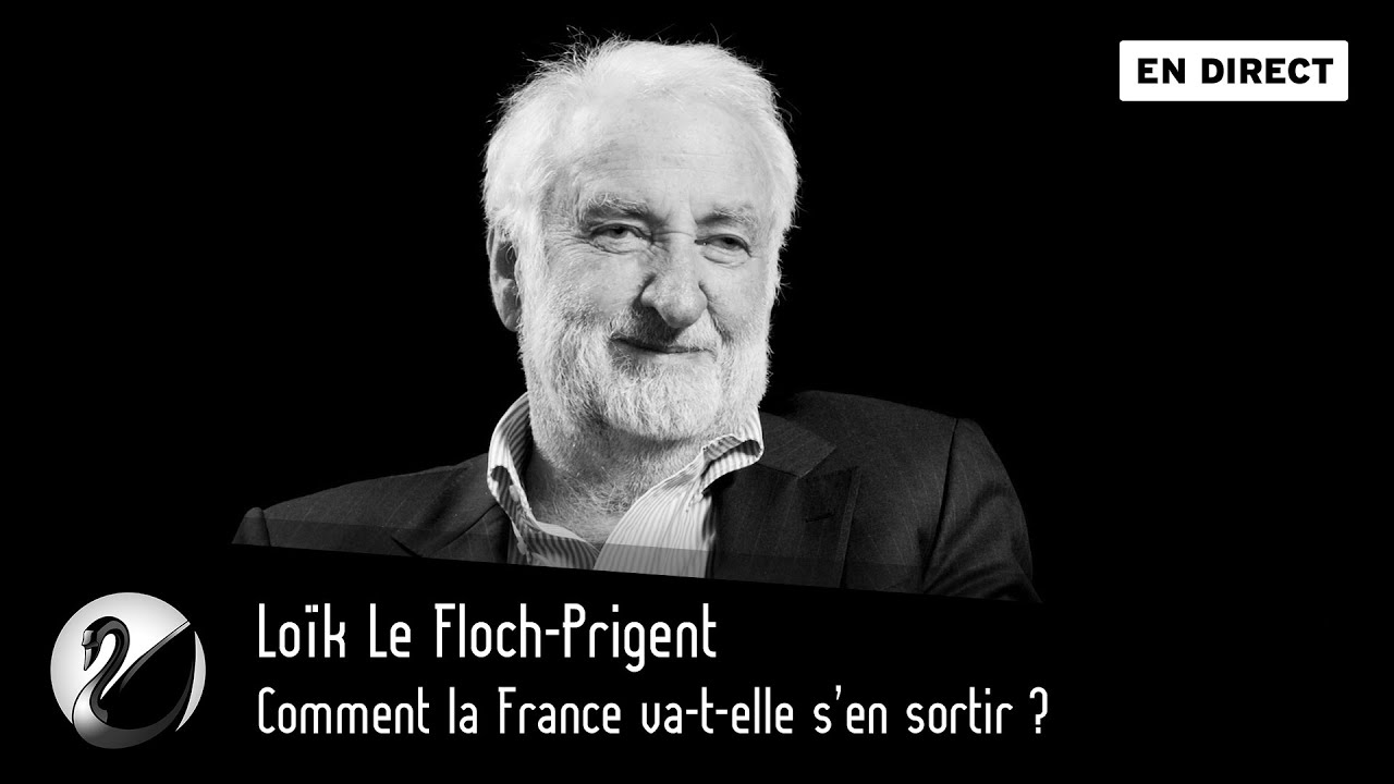 Comment la France va-t-elle s'en sortir ? Avec Loïk Le Floch-Prigent