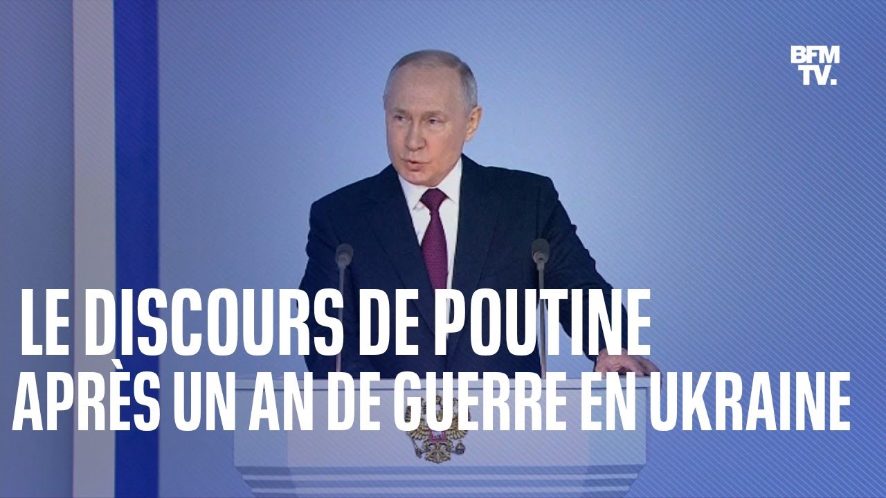 Le discours de Vladimir Poutine, un an après le début de la guerre en Ukraine