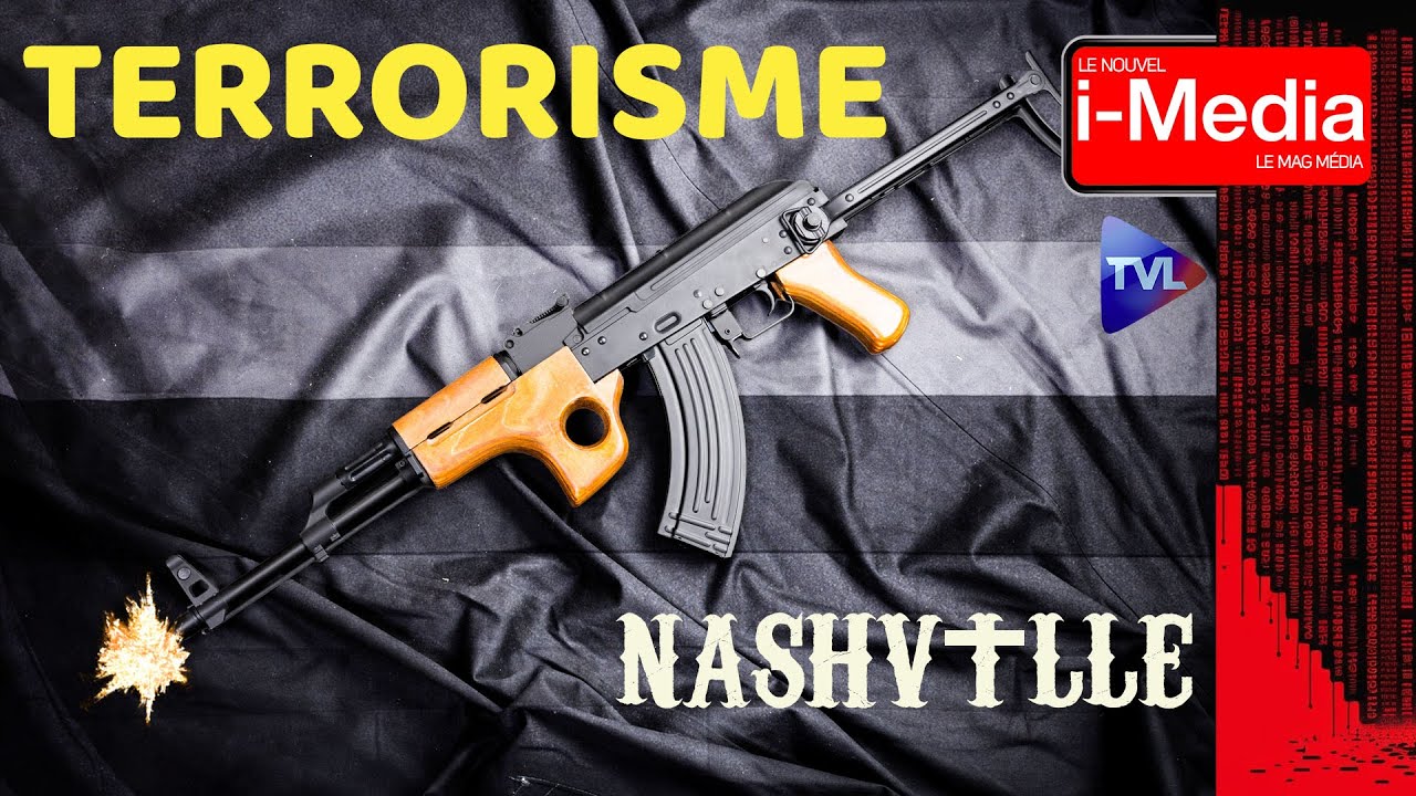 Le Nouvel I-Média - Fusillade de Nashville : vers un terrorisme TRANSGENRE ?