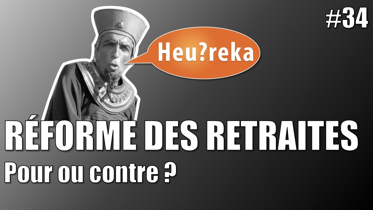 Comprendre les retraites, la réforme, et ce qu'il en est ailleurs dans le monde