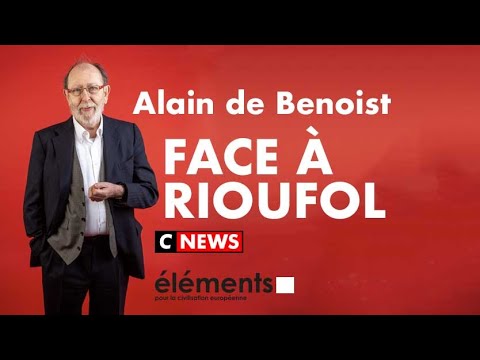Alain de Benoist face à Rioufol sur CNews