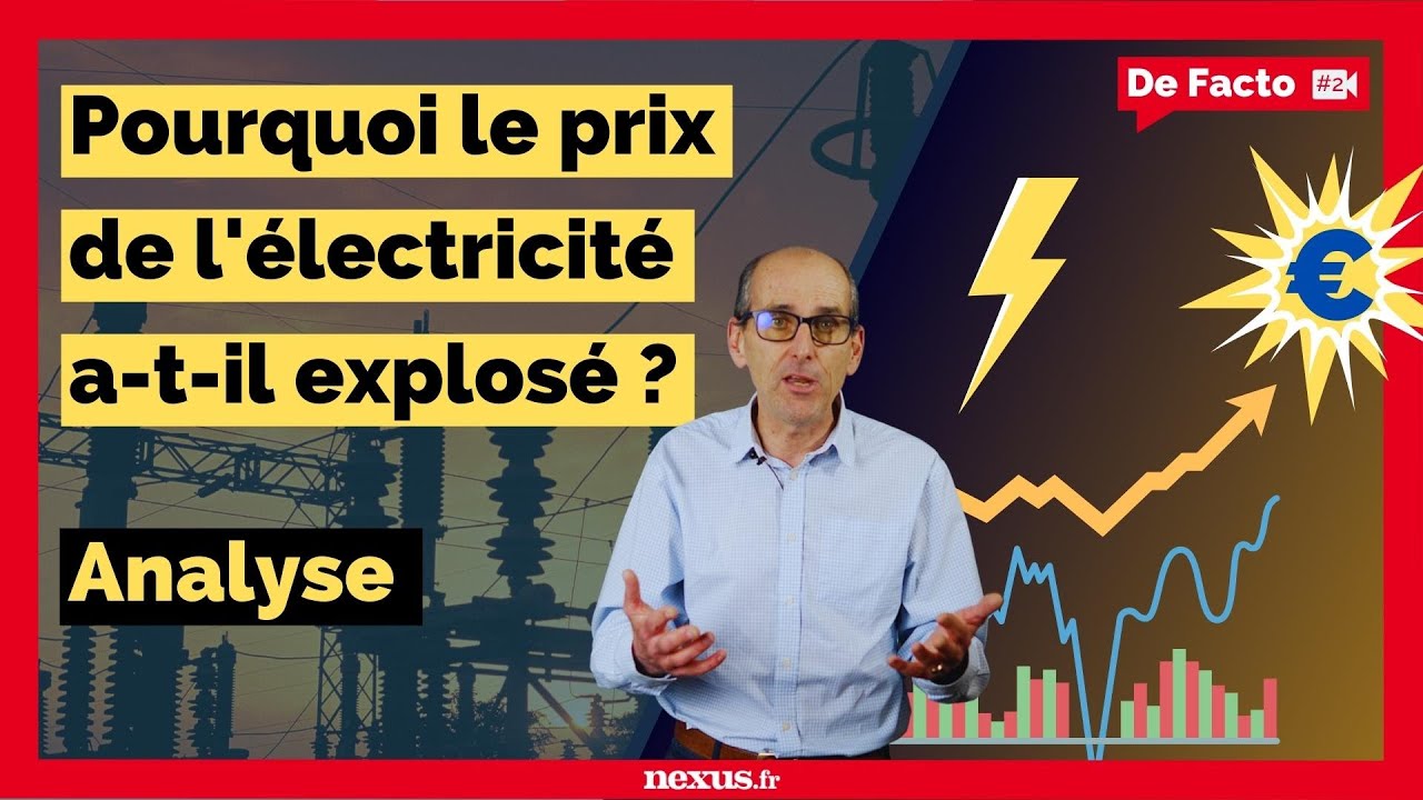 Pourquoi le prix de l'électricité a-t-il explosé ?