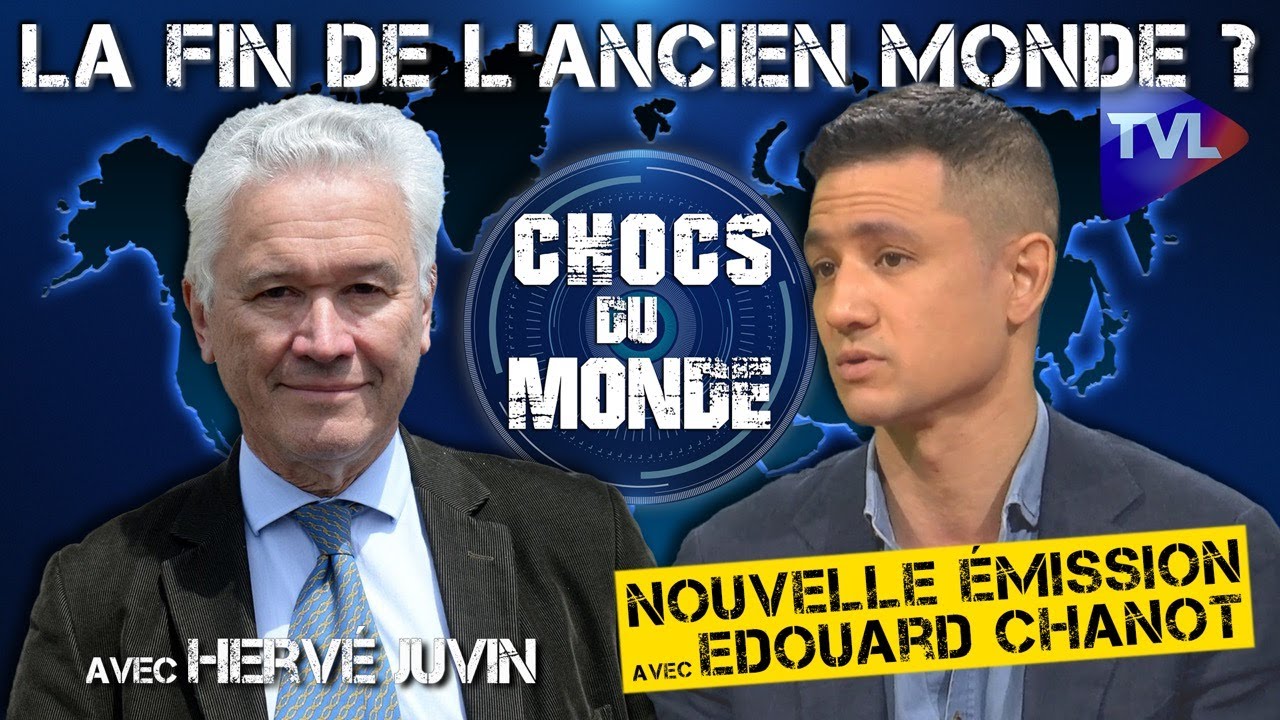 La fin de l'ancien monde ? Chocs du monde avec Hervé Juvin [vidéo]